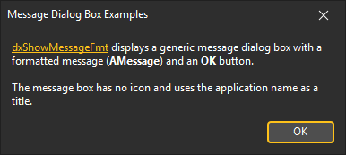VCL Editors Library: A Generic Message Box with a Formatted Message, OK button, and a Default Title (without an icon)